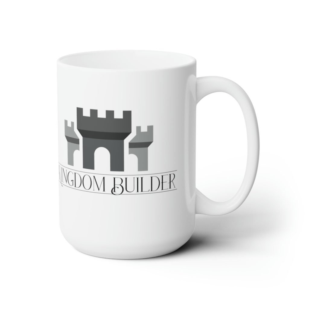 Kingdom Builder Ceramic Mug 15oz